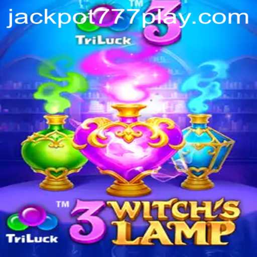 Explore the Enchanting World of 3WitchsLamp: A Journey to Big Wins with Jackpot777