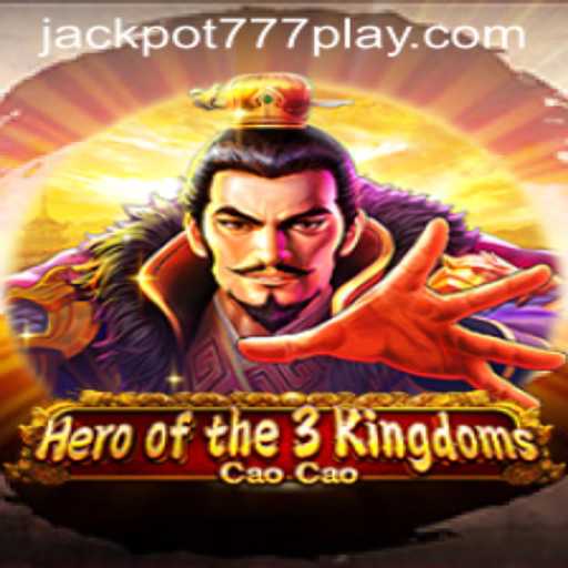 Heroofthe3KingdomsCaoCao: The Ultimate Strategy Game with Jackpot777